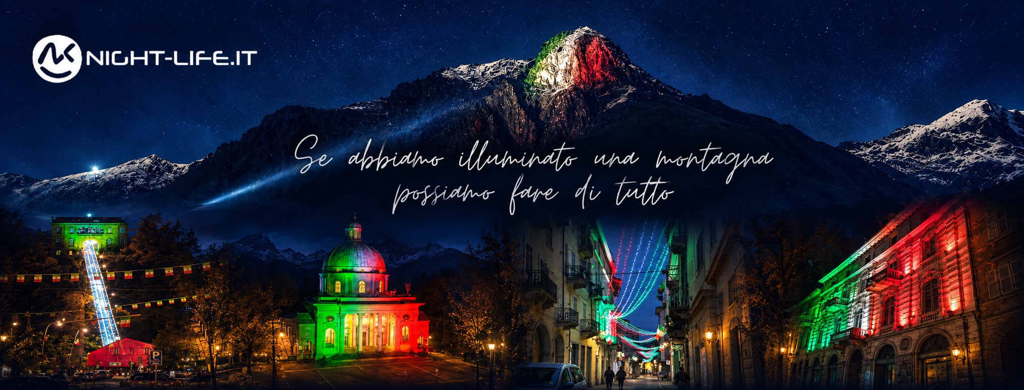 night-life.it — Se abbiamo illuminato una montagna possiamo fare di tutto